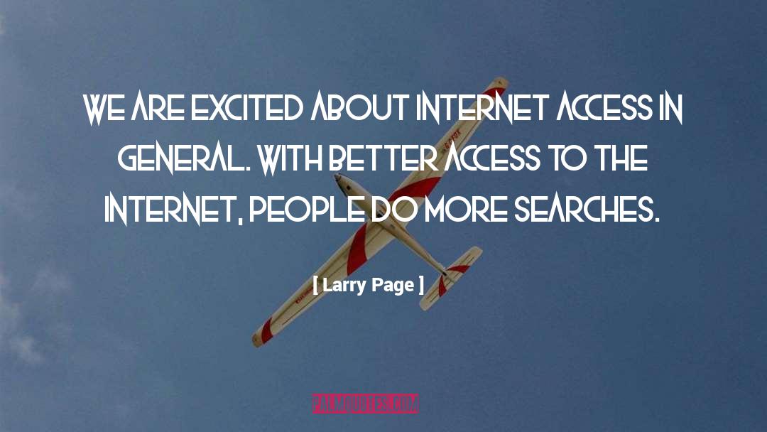 Larry Page Quotes: We are excited about Internet