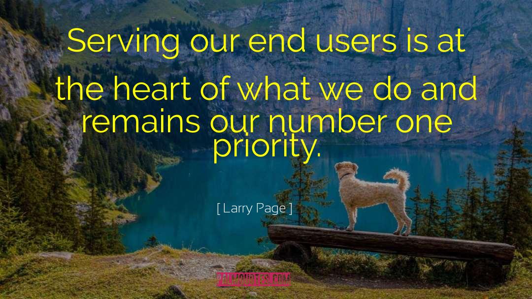 Larry Page Quotes: Serving our end users is