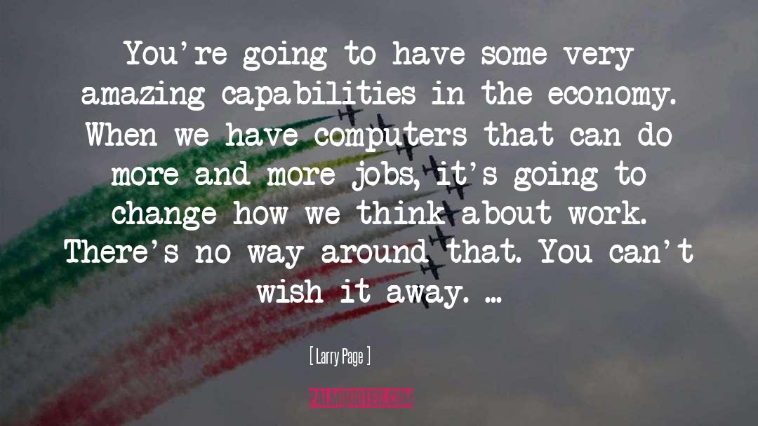 Larry Page Quotes: You're going to have some