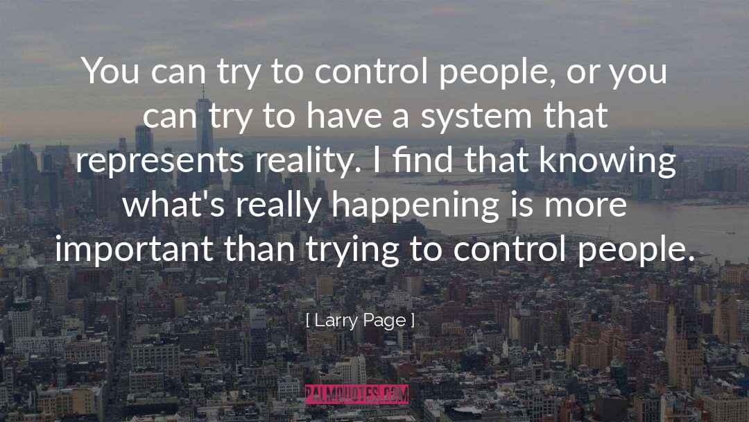 Larry Page Quotes: You can try to control