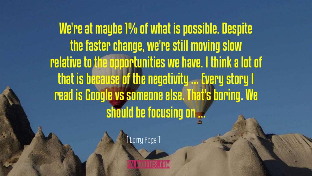 Larry Page Quotes: We're at maybe 1% of