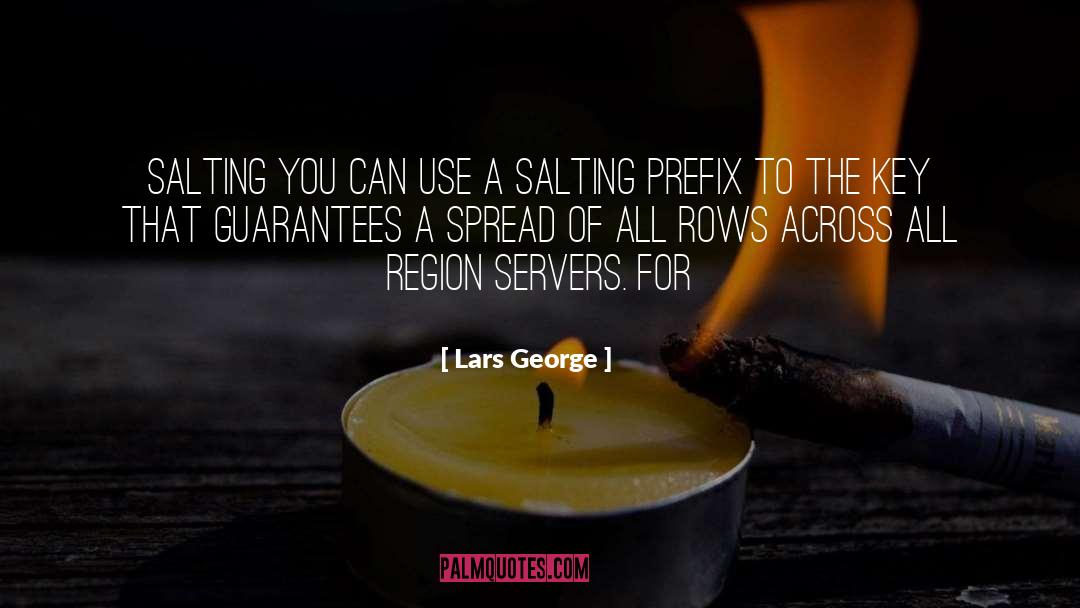Lars George Quotes: Salting You can use a