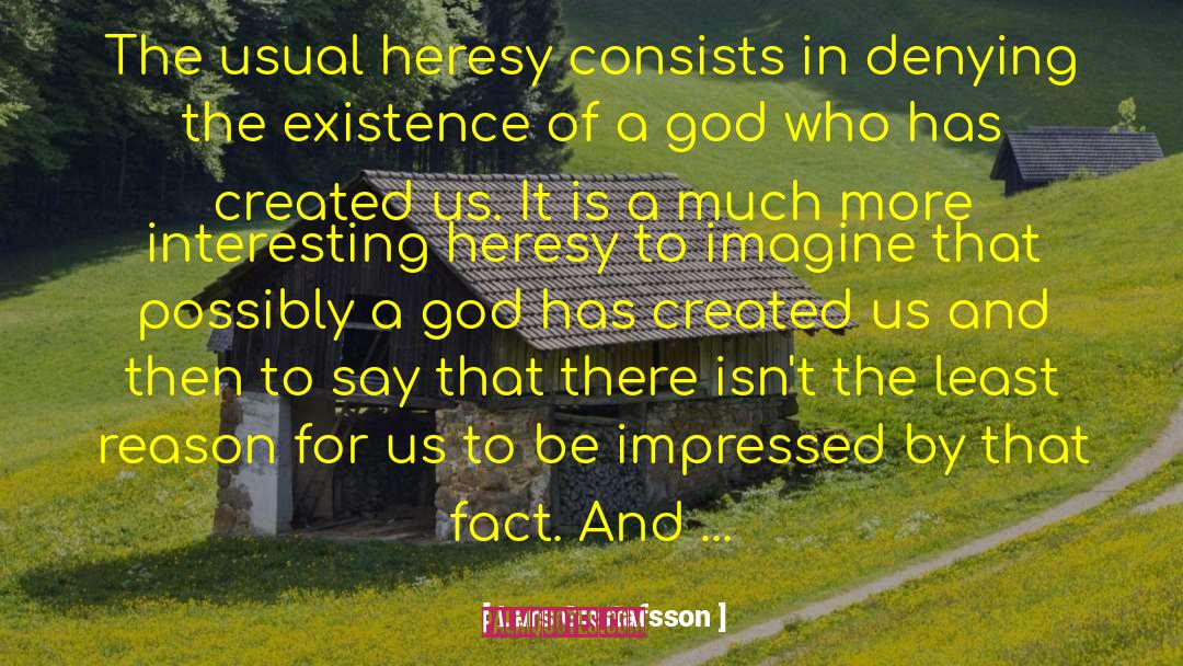Lars Gustafsson Quotes: The usual heresy consists in