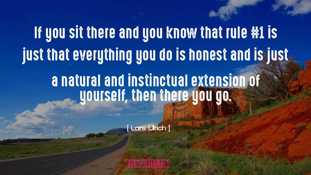 Lars Ulrich Quotes: If you sit there and