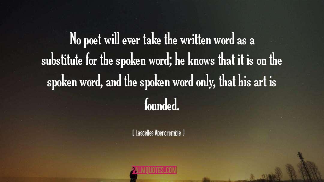 Lascelles Abercrombie Quotes: No poet will ever take