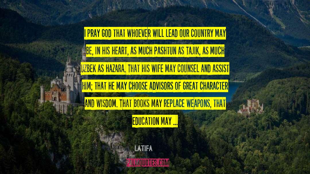 Latifa Quotes: I pray God that whoever