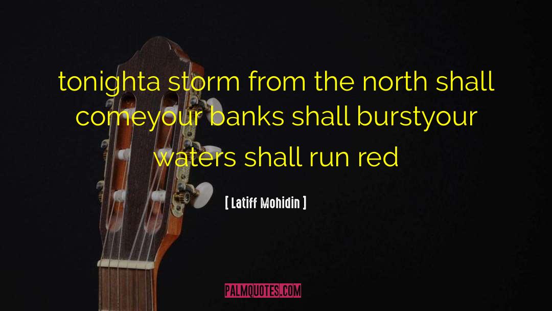 Latiff Mohidin Quotes: tonight<br />a storm from the