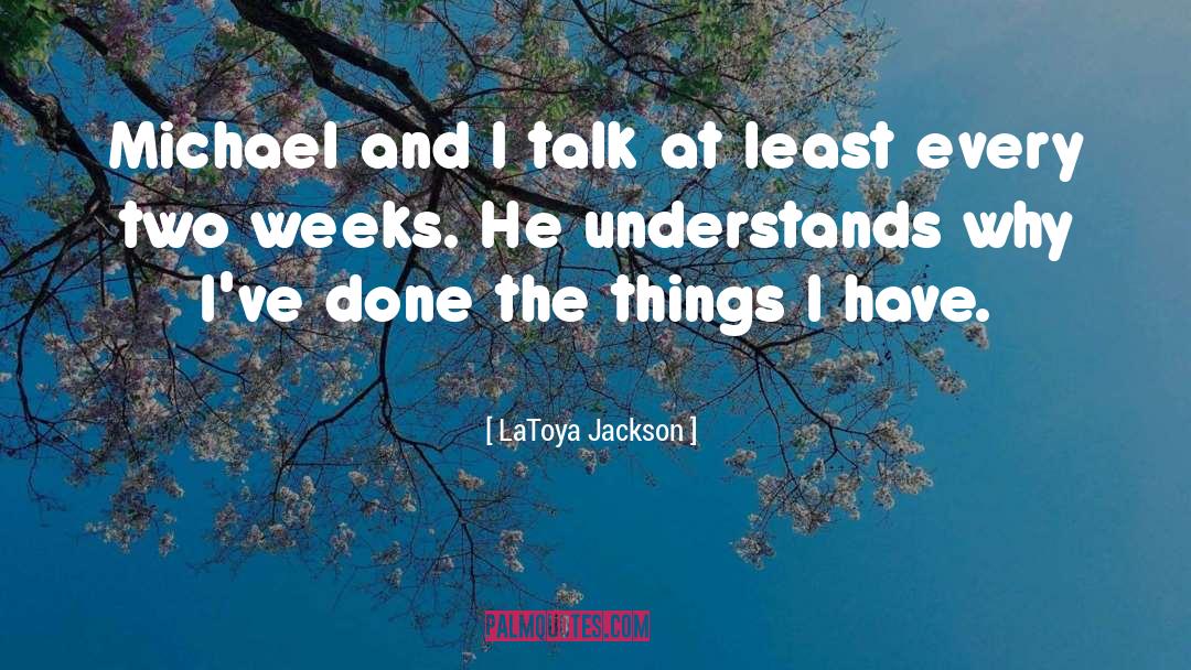 LaToya Jackson Quotes: Michael and I talk at