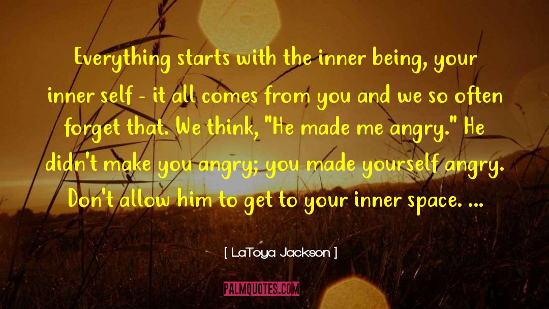 LaToya Jackson Quotes: Everything starts with the inner