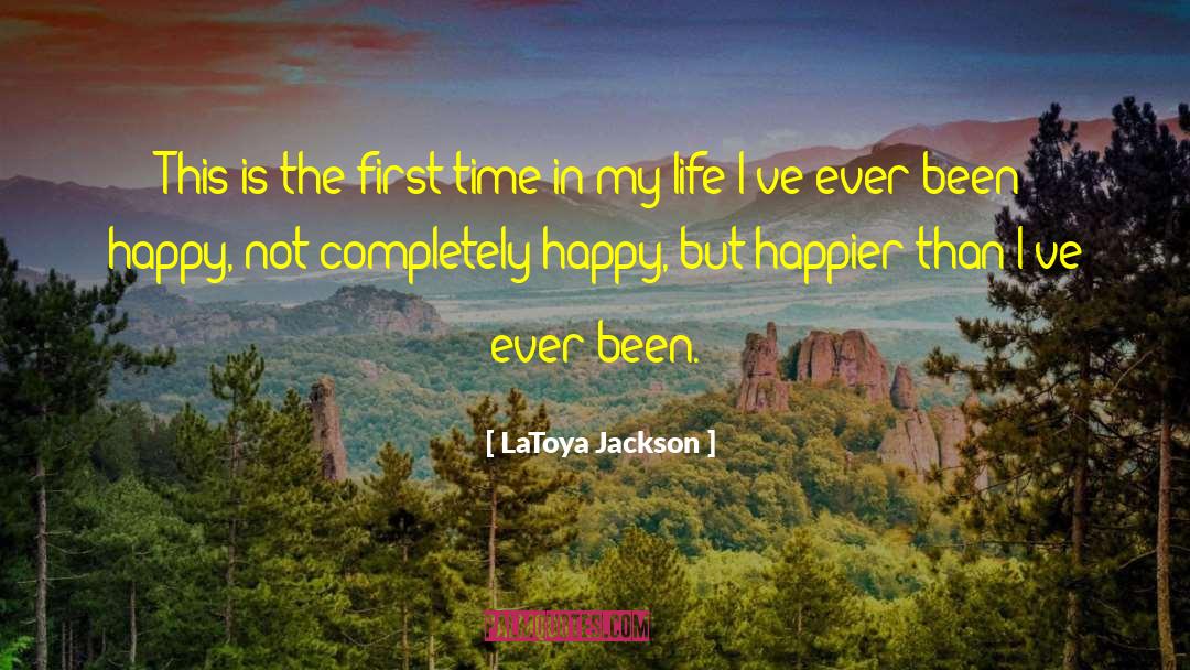 LaToya Jackson Quotes: This is the first time