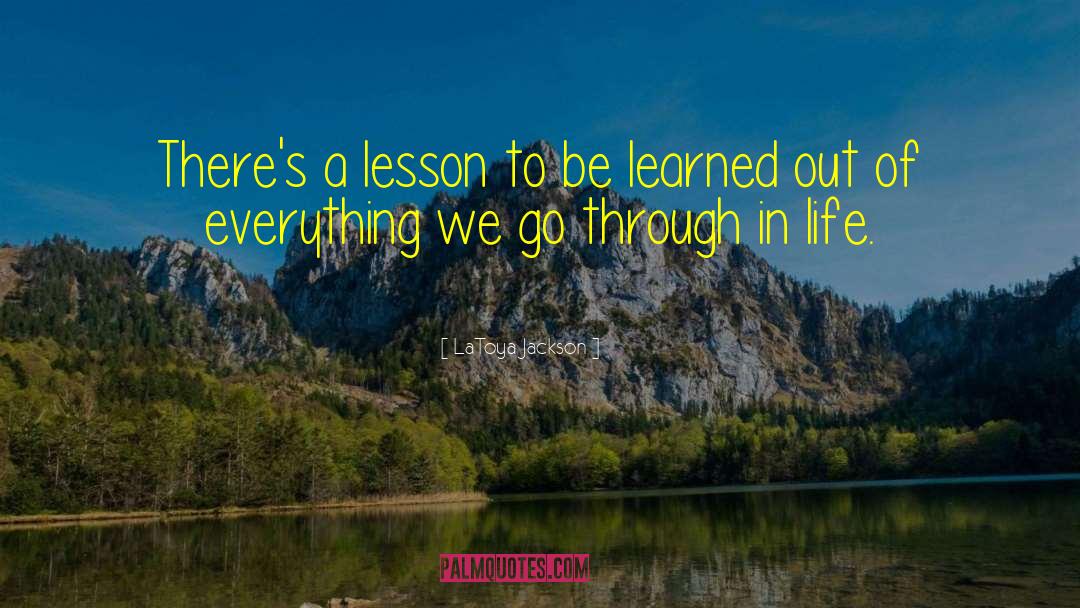 LaToya Jackson Quotes: There's a lesson to be