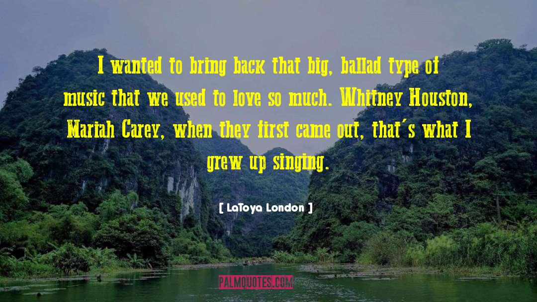 LaToya London Quotes: I wanted to bring back