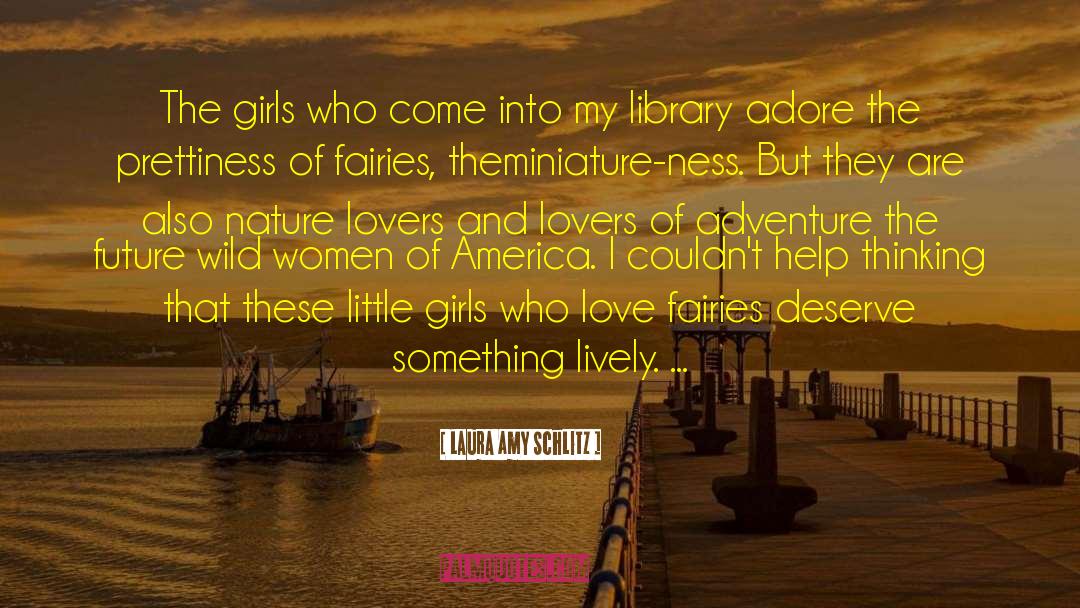 Laura Amy Schlitz Quotes: The girls who come into