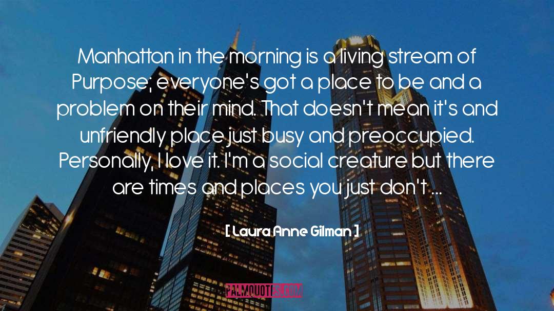 Laura Anne Gilman Quotes: Manhattan in the morning is