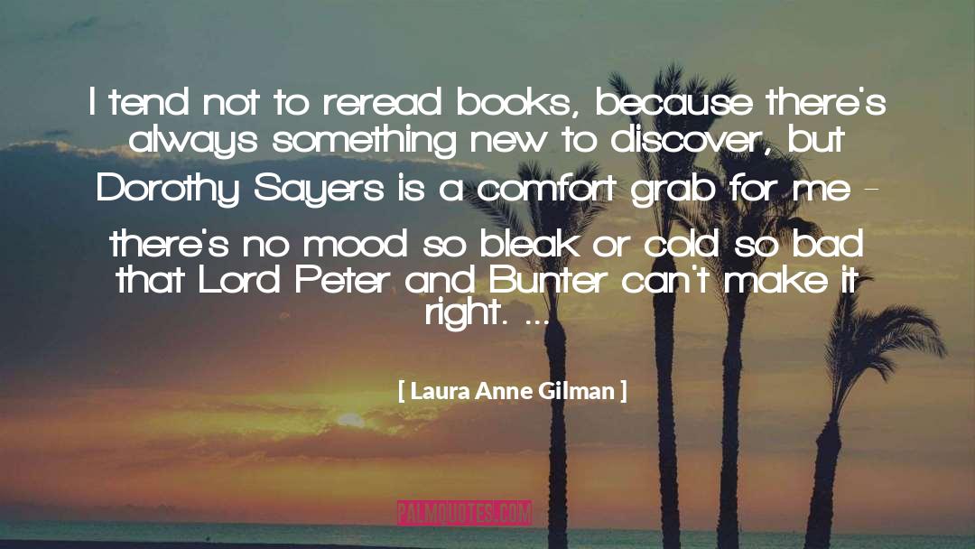 Laura Anne Gilman Quotes: I tend not to reread