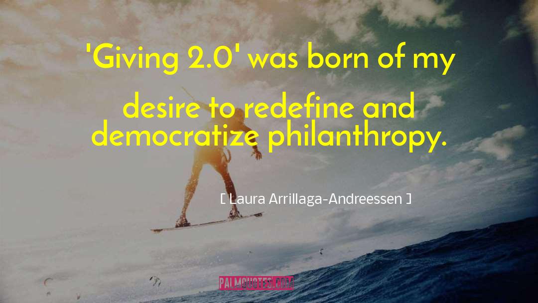 Laura Arrillaga-Andreessen Quotes: 'Giving 2.0' was born of