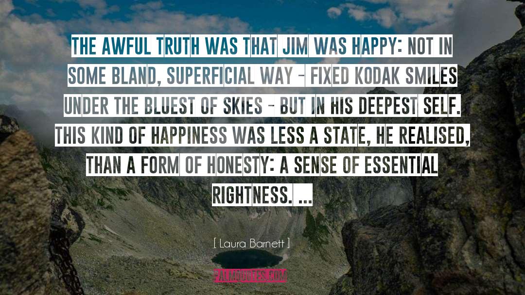 Laura Barnett Quotes: The awful truth was that