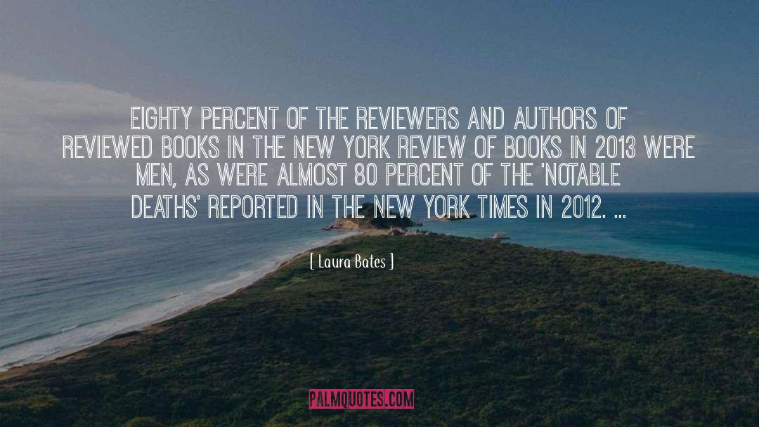 Laura Bates Quotes: Eighty percent of the reviewers