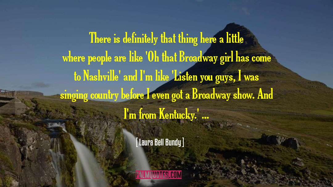 Laura Bell Bundy Quotes: There is definitely that thing