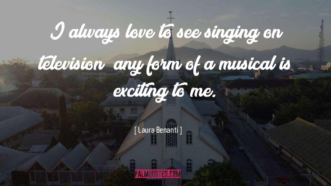 Laura Benanti Quotes: I always love to see