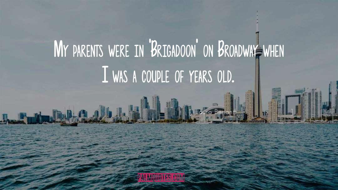 Laura Benanti Quotes: My parents were in 'Brigadoon'