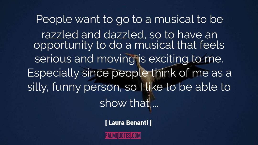 Laura Benanti Quotes: People want to go to
