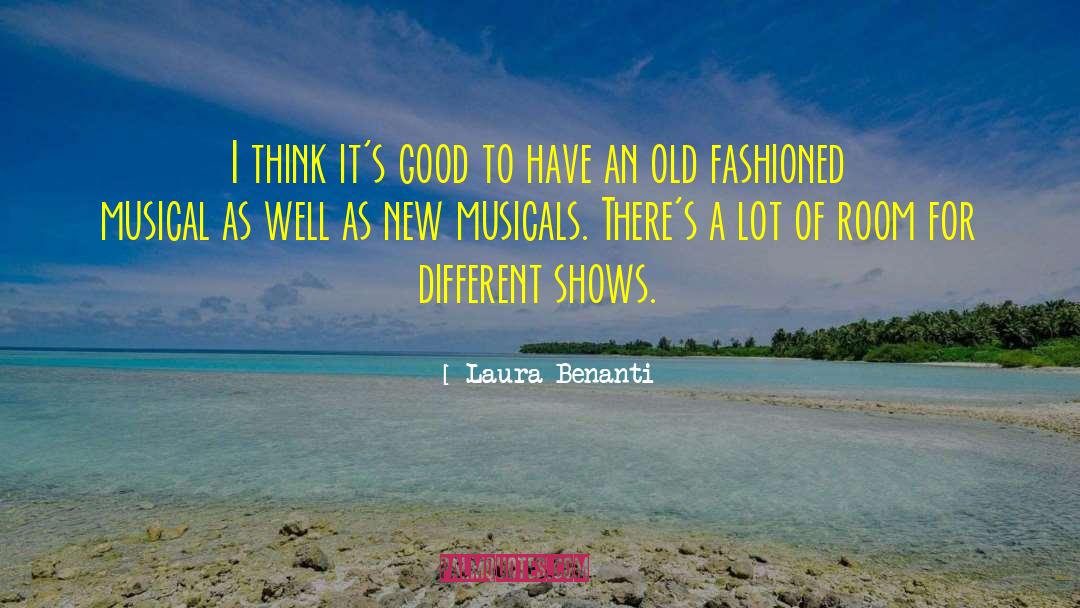 Laura Benanti Quotes: I think it's good to