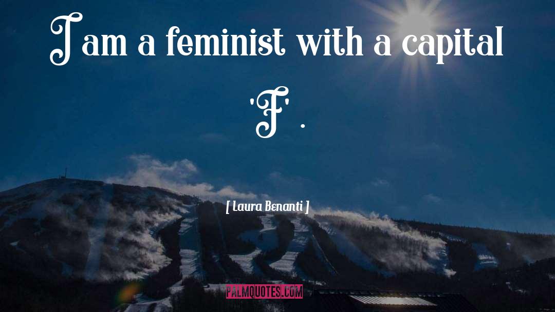 Laura Benanti Quotes: I am a feminist with