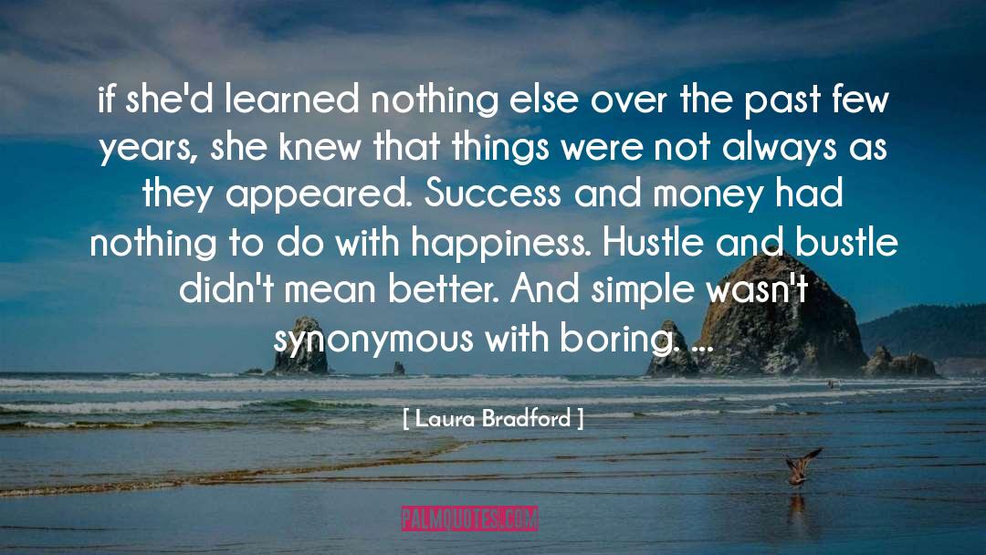 Laura Bradford Quotes: if she'd learned nothing else