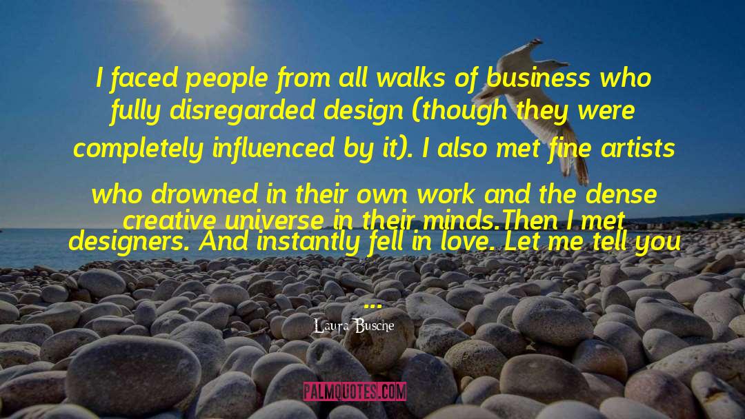 Laura Busche Quotes: I faced people from all