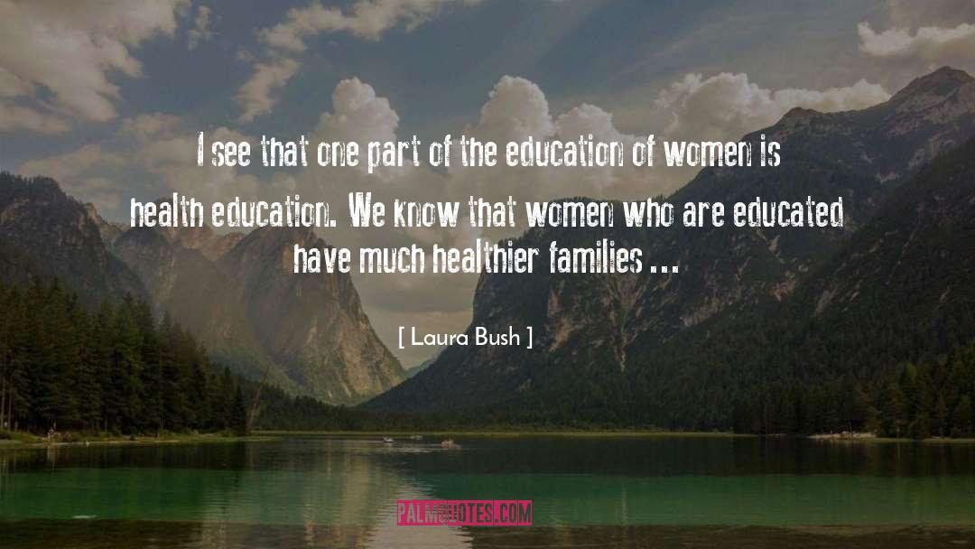 Laura Bush Quotes: I see that one part