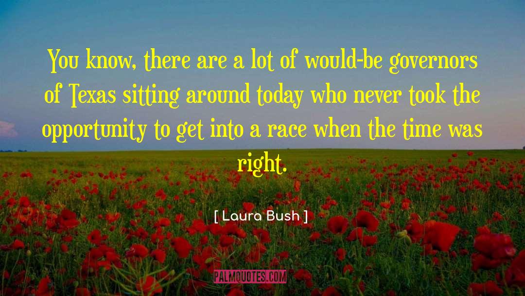 Laura Bush Quotes: You know, there are a