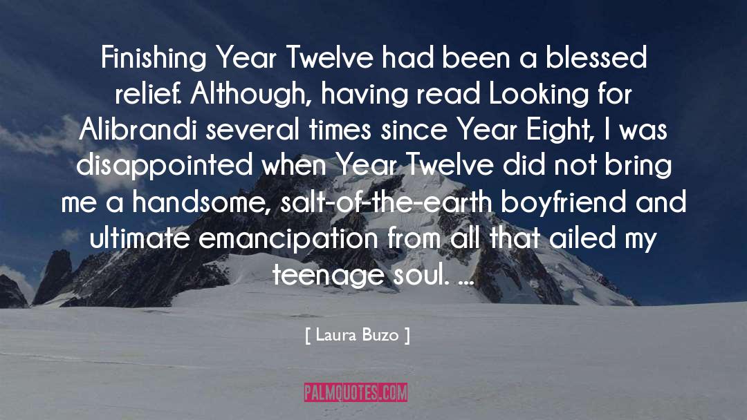 Laura Buzo Quotes: Finishing Year Twelve had been