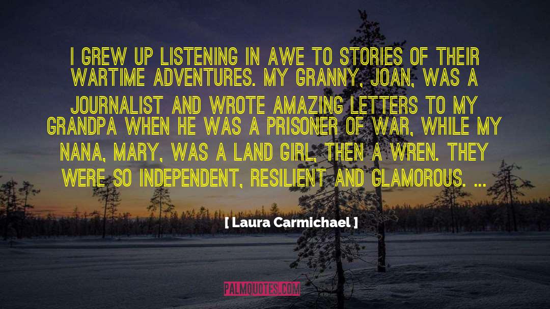 Laura Carmichael Quotes: I grew up listening in