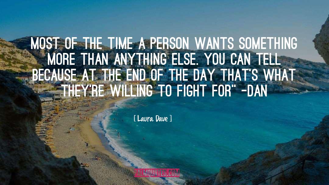 Laura Dave Quotes: Most of the time a