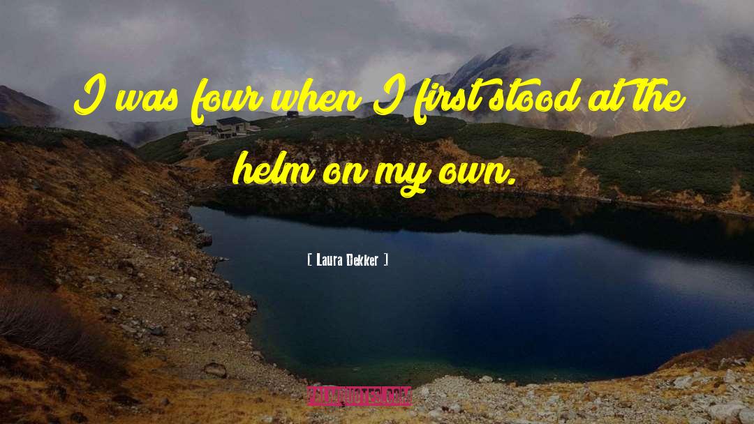 Laura Dekker Quotes: I was four when I