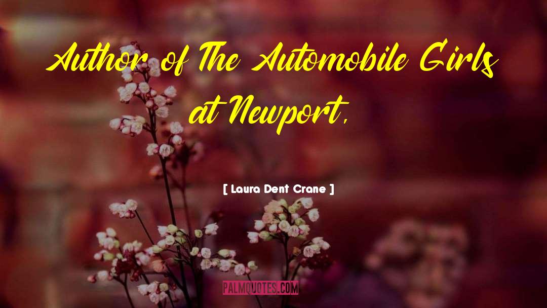 Laura Dent Crane Quotes: Author of The Automobile Girls