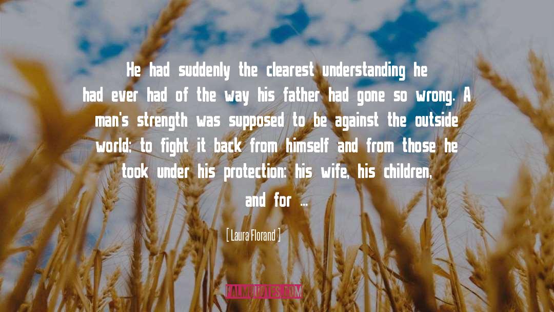 Laura Florand Quotes: He had suddenly the clearest