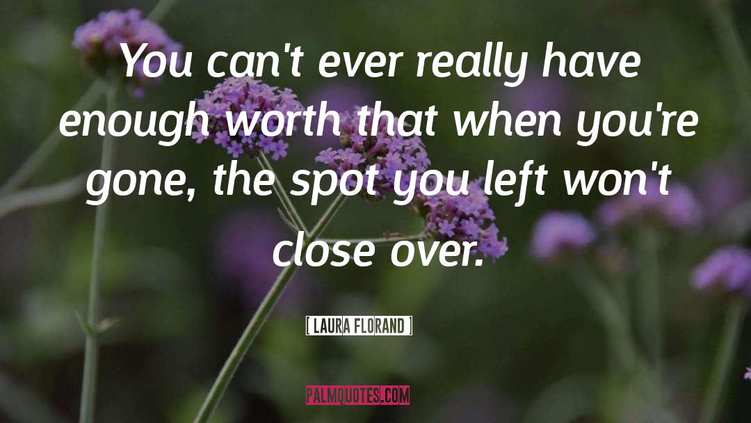 Laura Florand Quotes: You can't ever really have