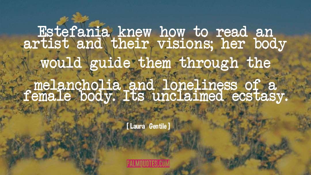 Laura   Gentile Quotes: Estefania knew how to read