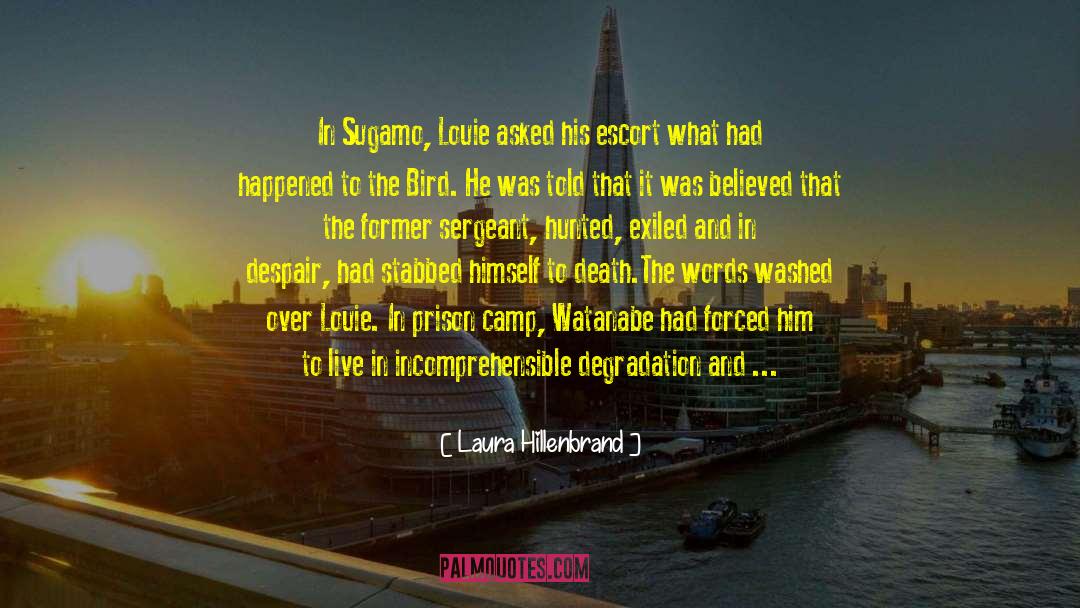 Laura Hillenbrand Quotes: In Sugamo, Louie asked his