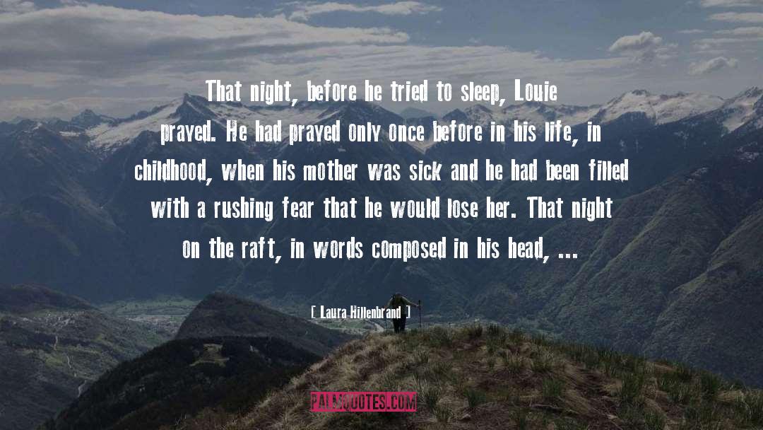 Laura Hillenbrand Quotes: That night, before he tried