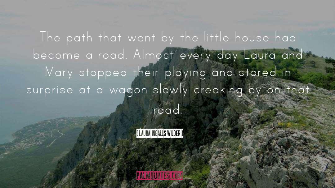 Laura Ingalls Wilder Quotes: The path that went by