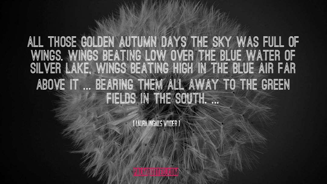 Laura Ingalls Wilder Quotes: All those golden autumn days