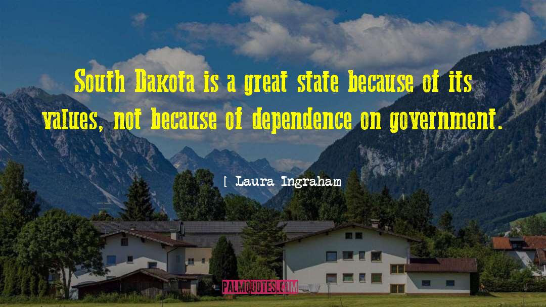 Laura Ingraham Quotes: South Dakota is a great