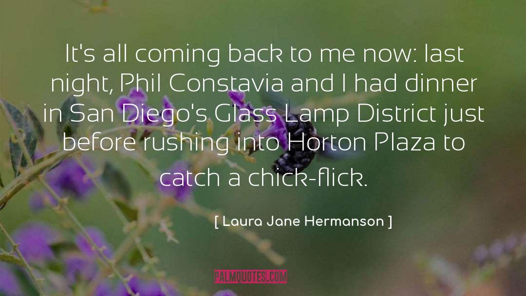 Laura Jane Hermanson Quotes: It's all coming back to