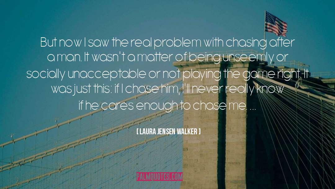 Laura Jensen Walker Quotes: But now I saw the