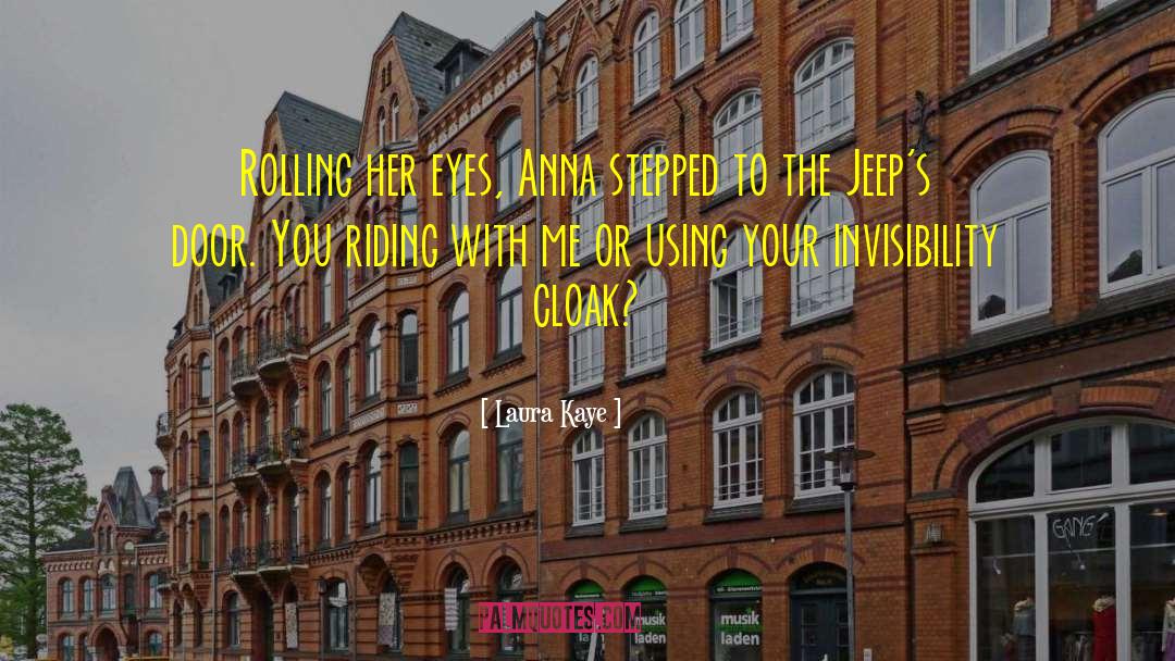 Laura Kaye Quotes: Rolling her eyes, Anna stepped