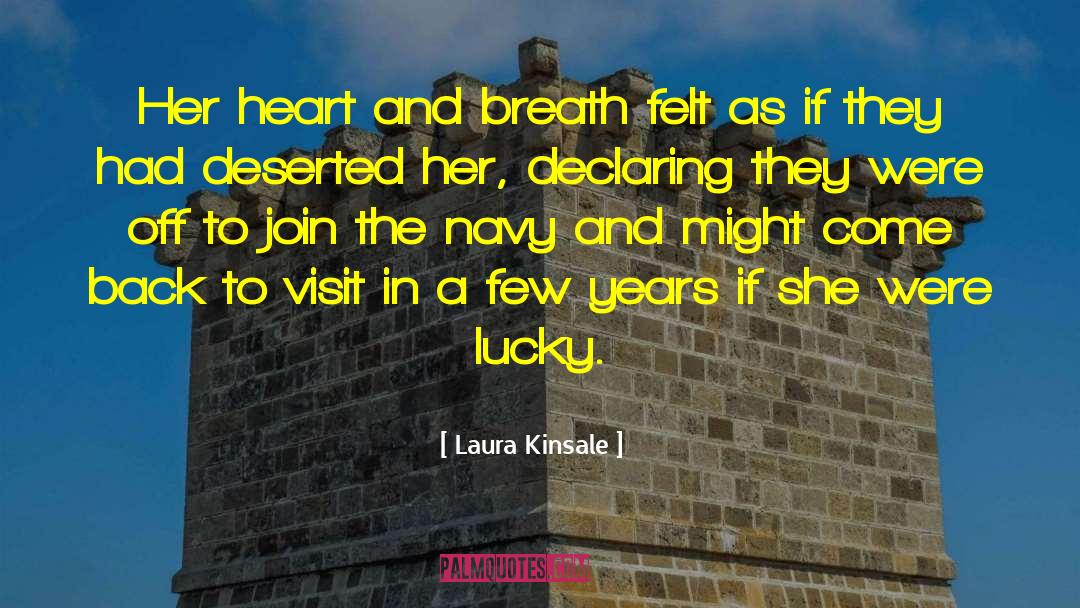 Laura Kinsale Quotes: Her heart and breath felt