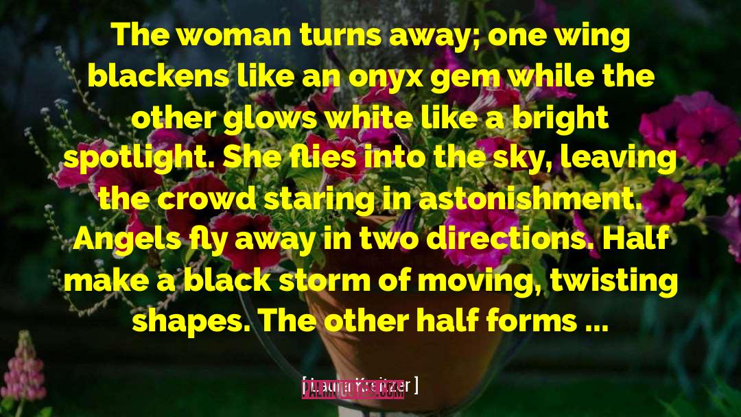 Laura Kreitzer Quotes: The woman turns away; one